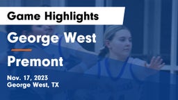 George West  vs Premont  Game Highlights - Nov. 17, 2023