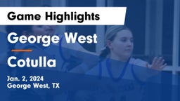 George West  vs Cotulla  Game Highlights - Jan. 2, 2024