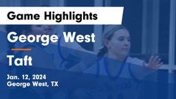 George West  vs Taft  Game Highlights - Jan. 12, 2024