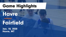 Havre  vs Fairfield  Game Highlights - Jan. 18, 2020