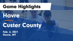 Havre  vs Custer County  Game Highlights - Feb. 6, 2021