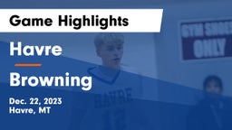 Havre  vs Browning  Game Highlights - Dec. 22, 2023