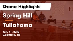 Spring Hill  vs Tullahoma  Game Highlights - Jan. 11, 2022