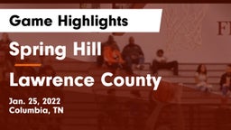 Spring Hill  vs Lawrence County  Game Highlights - Jan. 25, 2022