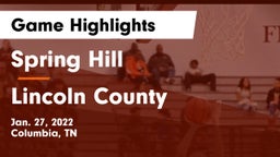 Spring Hill  vs Lincoln County  Game Highlights - Jan. 27, 2022