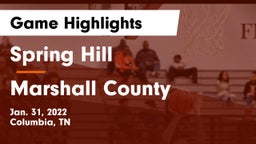 Spring Hill  vs Marshall County  Game Highlights - Jan. 31, 2022