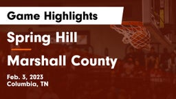 Spring Hill  vs Marshall County  Game Highlights - Feb. 3, 2023