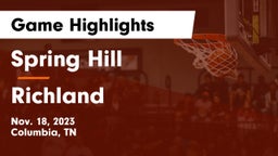 Spring Hill  vs Richland  Game Highlights - Nov. 18, 2023