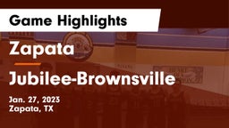 Zapata  vs Jubilee-Brownsville Game Highlights - Jan. 27, 2023
