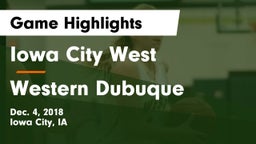 Iowa City West vs Western Dubuque  Game Highlights - Dec. 4, 2018