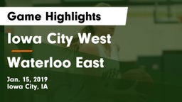 Iowa City West vs Waterloo East  Game Highlights - Jan. 15, 2019