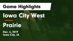 Iowa City West vs Prairie  Game Highlights - Dec. 6, 2019