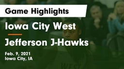 Iowa City West vs Jefferson  J-Hawks Game Highlights - Feb. 9, 2021