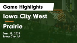 Iowa City West vs Prairie  Game Highlights - Jan. 18, 2022