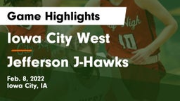 Iowa City West vs Jefferson  J-Hawks Game Highlights - Feb. 8, 2022