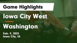 Iowa City West vs Washington  Game Highlights - Feb. 9, 2023