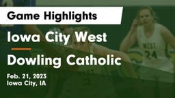 Iowa City West vs Dowling Catholic  Game Highlights - Feb. 21, 2023