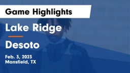 Lake Ridge  vs Desoto Game Highlights - Feb. 3, 2023