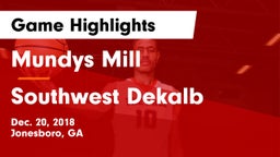 Mundys Mill  vs Southwest Dekalb  Game Highlights - Dec. 20, 2018