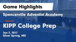 Spencerville Adventist Academy  vs KIPP College Prep  Game Highlights - Jan 2, 2017