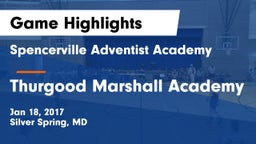 Spencerville Adventist Academy  vs Thurgood Marshall Academy Game Highlights - Jan 18, 2017
