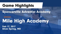 Spencerville Adventist Academy  vs Mile High Academy Game Highlights - Feb 17, 2017