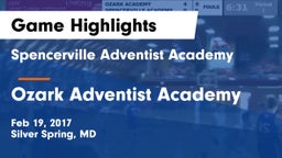 Spencerville Adventist Academy  vs Ozark Adventist Academy Game Highlights - Feb 19, 2017
