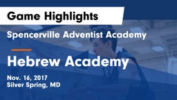 Spencerville Adventist Academy  vs Hebrew Academy Game Highlights - Nov. 16, 2017