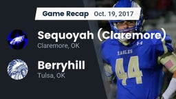 Recap: Sequoyah (Claremore)  vs. Berryhill  2017
