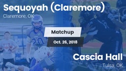 Matchup: Sequoyah  vs. Cascia Hall  2018