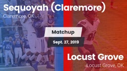 Matchup: Sequoyah  vs. Locust Grove  2019