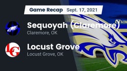 Recap: Sequoyah (Claremore)  vs. Locust Grove  2021