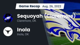 Recap: Sequoyah (Claremore)  vs. Inola  2022