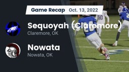 Recap: Sequoyah (Claremore)  vs. Nowata  2022