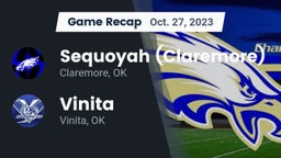 Recap: Sequoyah (Claremore)  vs. Vinita  2023