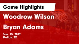 Woodrow Wilson  vs Bryan Adams  Game Highlights - Jan. 25, 2022