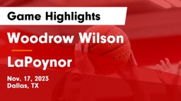 Woodrow Wilson  vs LaPoynor  Game Highlights - Nov. 17, 2023