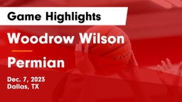 Woodrow Wilson  vs Permian  Game Highlights - Dec. 7, 2023