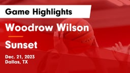 Woodrow Wilson  vs Sunset  Game Highlights - Dec. 21, 2023