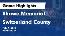 Shawe Memorial  vs Switzerland County  Game Highlights - Feb. 9, 2018