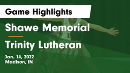 Shawe Memorial  vs Trinity Lutheran  Game Highlights - Jan. 14, 2022