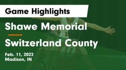 Shawe Memorial  vs Switzerland County  Game Highlights - Feb. 11, 2022