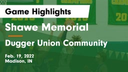 Shawe Memorial  vs Dugger Union Community   Game Highlights - Feb. 19, 2022