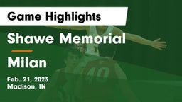 Shawe Memorial  vs Milan  Game Highlights - Feb. 21, 2023