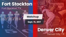 Matchup: Fort Stockton High vs. Denver City  2017