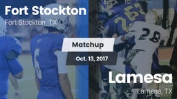 Matchup: Fort Stockton High vs. Lamesa  2017