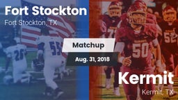 Matchup: Fort Stockton High vs. Kermit  2018