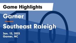 Garner  vs Southeast Raleigh Game Highlights - Jan. 13, 2023