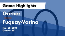 Garner  vs Fuquay-Varina  Game Highlights - Jan. 20, 2023