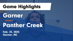 Garner  vs Panther Creek  Game Highlights - Feb. 23, 2023